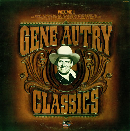 Gene Autry Classics Volume 1 vinyl LP album (LP record) US GEALPCL486829