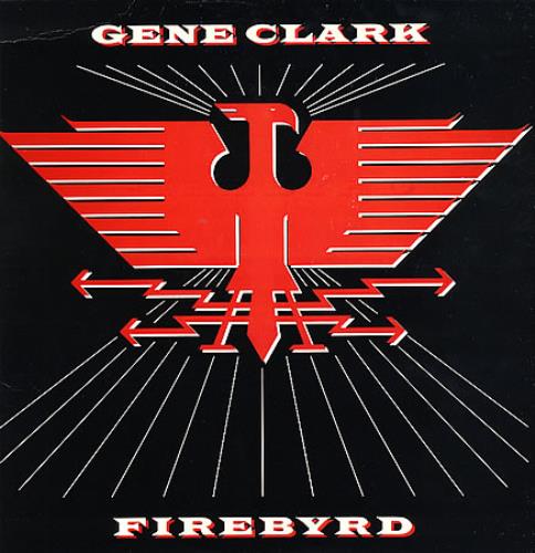 Gene Clark Firebyrd vinyl LP album (LP record) US GNELPFI348981