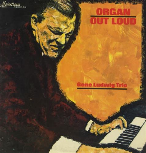 Gene Ludwig Organ Out Loud vinyl LP album (LP record) US GL3LPOR361267