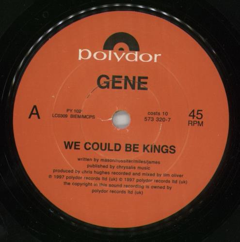 Gene We Could Be Kings 7" vinyl single (7 inch record / 45) UK G-E07WE82256