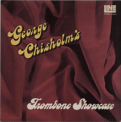 George Chisholm George Chisholm's Trombone Showcase vinyl LP album (LP record) UK GCMLPGE668428