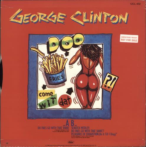 George Clinton Do Fries Go With That Shake 12" vinyl single (12 inch record / Maxi-single) UK GCL12DO186497