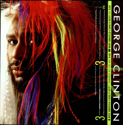 George Clinton Why Should I Dog U Out? 12" vinyl single (12 inch record / Maxi-single) US GCL12WH517583