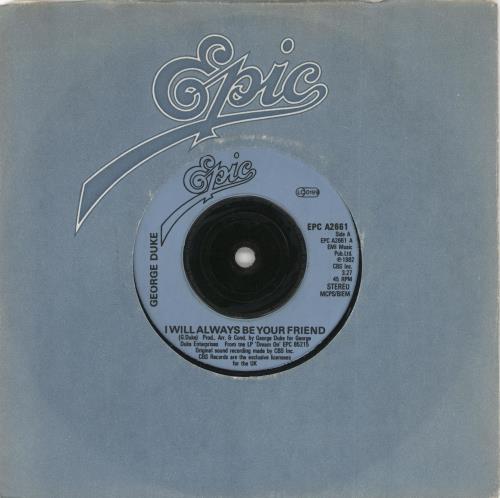 George Duke I Will Always Be Your Friend 7" vinyl single (7 inch record / 45) UK GA907IW720192
