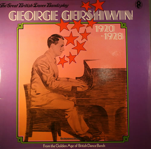 George Gershwin The Great British Dance Bands Play George Gershwin 1920-1928 2-LP vinyl record set (Double LP Album) UK G/G2LTH442416
