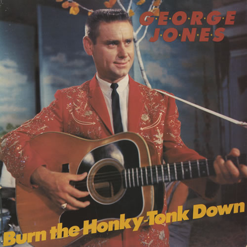 George Jones Burn The Honky Tonk Down vinyl LP album (LP record) Canadian GEJLPBU449453