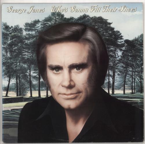 George Jones Who's Gonna Fill Their Shoes vinyl LP album (LP record) US GEJLPWH737664
