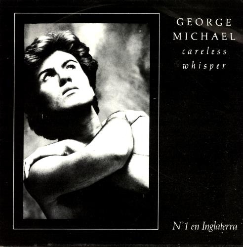 George Michael Careless Whisper 7" vinyl single (7 inch record / 45) Spanish GEO07CA35692
