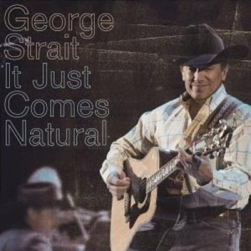 George Strait It Just Comes Natural CD album (CDLP) UK GAICDIT378257