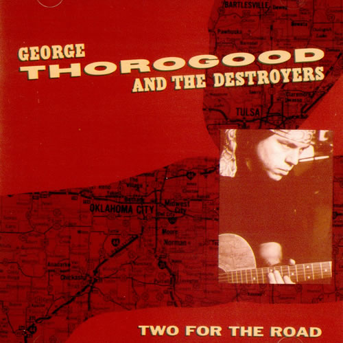 George Thorogood Two For The Road EP CD single (CD5 / 5") US GTHC5TW498689