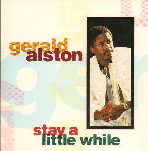 Gerald Alston Stay A Little While 7" vinyl single (7 inch record / 45) UK G0207ST640749