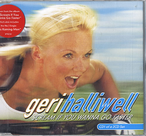 Geri Halliwell Scream If You Wanna Go Faster CD single (CD5 / 5") Dutch G-RC5SC213504