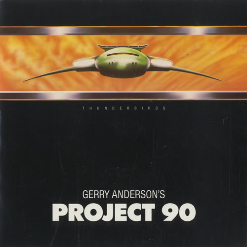 Gerry & Sylvia Anderson Project 90 7" vinyl single (7 inch record / 45) UK GS&07PR511588