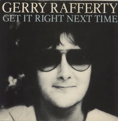 Gerry Rafferty Get It Right Next Time 7" vinyl single (7 inch record / 45) UK GER07GE876426