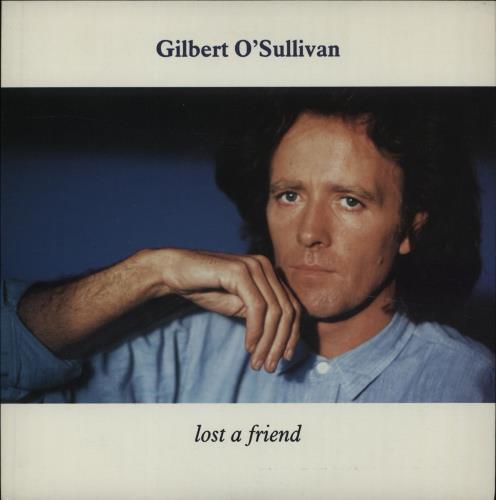 Gilbert O'Sullivan Lost A Friend 7" vinyl single (7 inch record / 45) UK GOS07LO673790