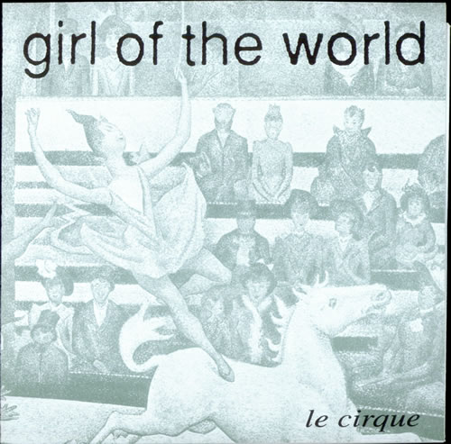 Girl Of The World Le Cirque 7" vinyl single (7 inch record / 45) US GK407LE510072