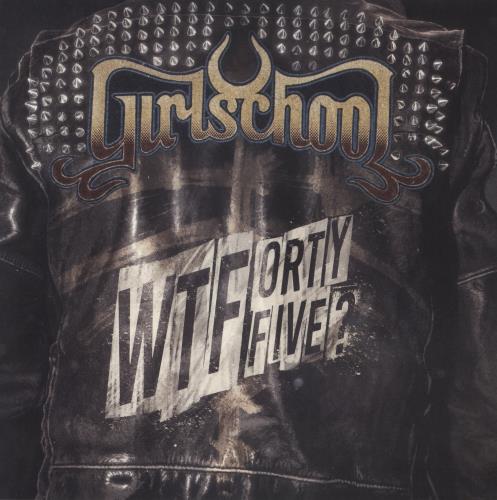 Girlschool WTFortyFive? vinyl LP album (LP record) UK GSCLPWT865419