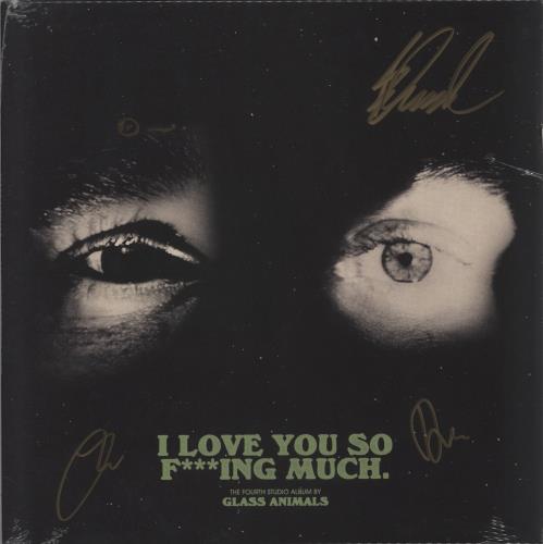Glass Animals I Love You So F***ing Much - Black Vinyl + Autographed Sleeve - Sealed vinyl LP album (LP record) UK G8ELPIL871419