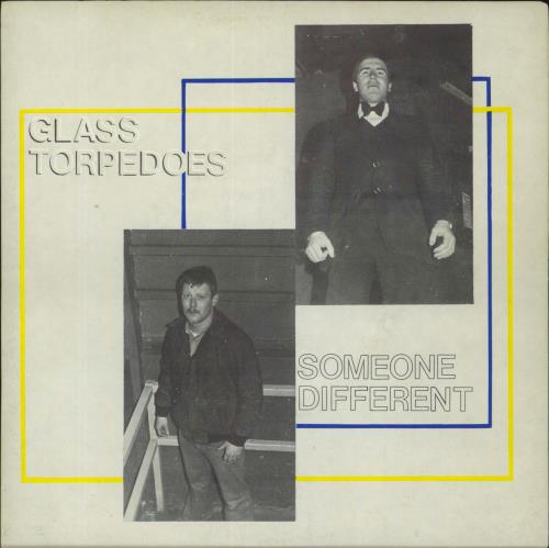 Glass Torpedoes Someone Different 7" vinyl single (7 inch record / 45) UK 4UA07SO815786