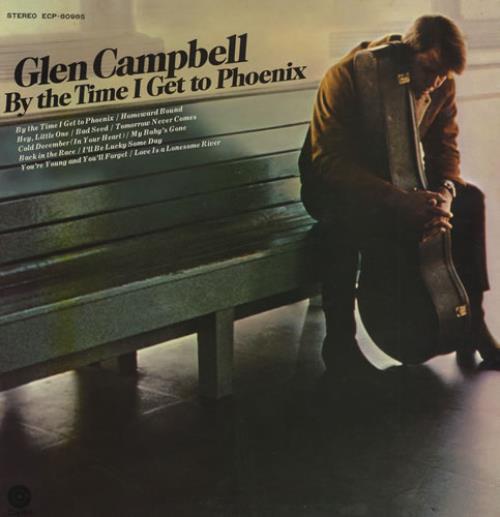 Glen Campbell By The Time I Get To Phoenix vinyl LP album (LP record) Japanese GLCLPBY429515