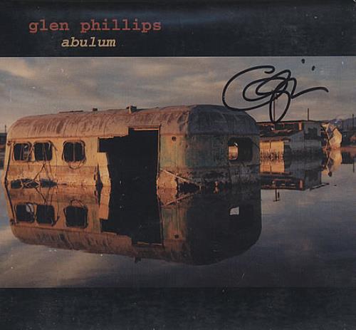 Glen Phillips Abulum - Autographed CD album (CDLP) US GL6CDAB366603