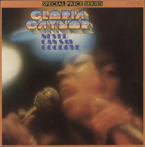 Gloria Gaynor Never Can Say Goodbye vinyl LP album (LP record) UK GLGLPNE864356