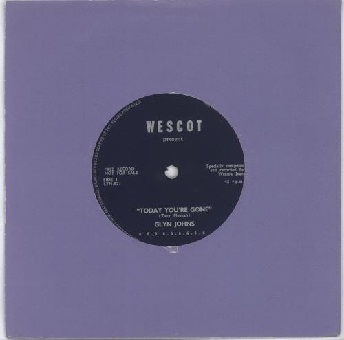 Glyn Johns Today You're Gone 7" vinyl single (7 inch record / 45) UK QYY07TO703151
