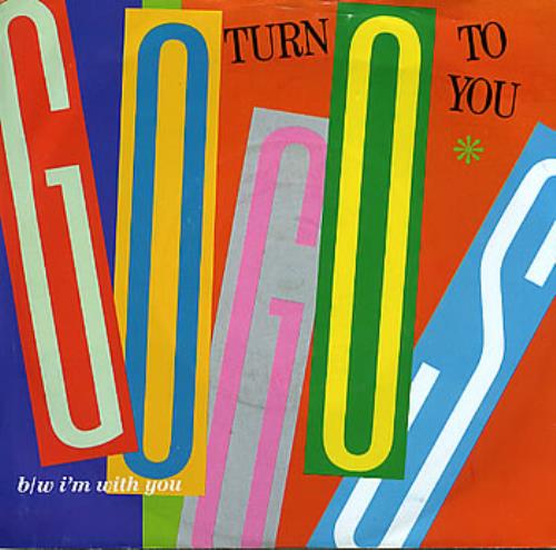 Go-Go's Turn To You 7" vinyl single (7 inch record / 45) Australian GOG07TU310058