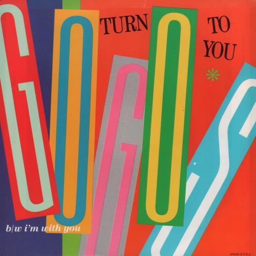 Go-Go's Turn To You 7" vinyl single (7 inch record / 45) US GOG07TU37594
