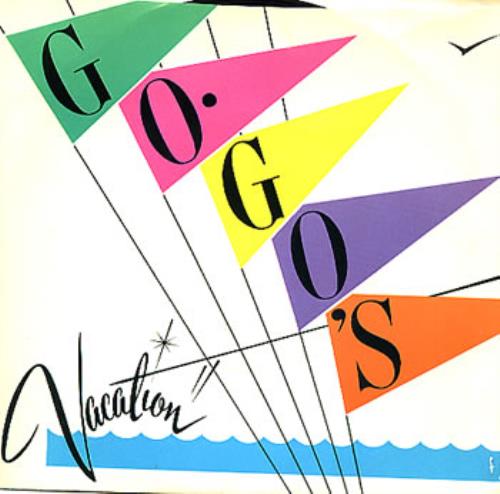 Go-Go's Vacation 7" vinyl single (7 inch record / 45) US GOG07VA03046