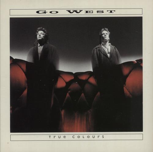 Go West True Colours 7" vinyl single (7 inch record / 45) UK GOW07TR183474