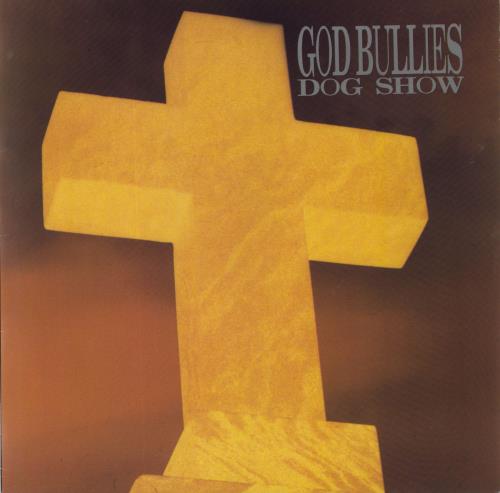 God Bullies Dog Show vinyl LP album (LP record) German G0JLPDO829353
