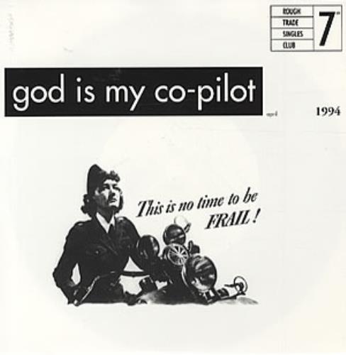 God Is My Co-Pilot This Is No Time To Be Frail! EP 7" vinyl single (7 inch record / 45) UK GMI07TH319579