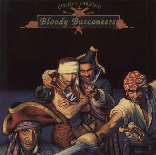 Golden Earring Bloody Buccaneers vinyl LP album (LP record) Dutch EARLPBL867128