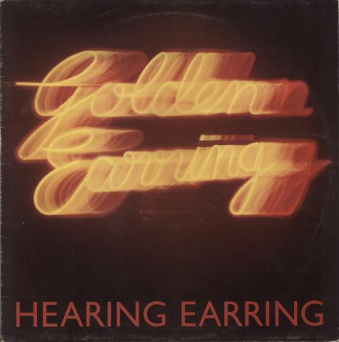 Golden Earring Hearing Earring - VG vinyl LP album (LP record) UK EARLPHE850756