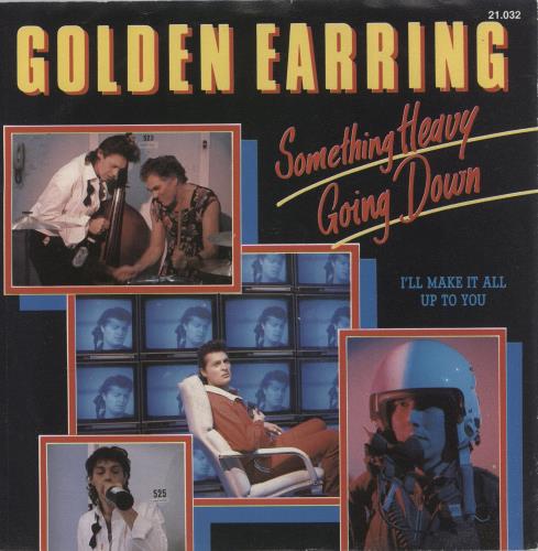 Golden Earring Something Heavy Going Down 7" vinyl single (7 inch record / 45) Dutch EAR07SO865773