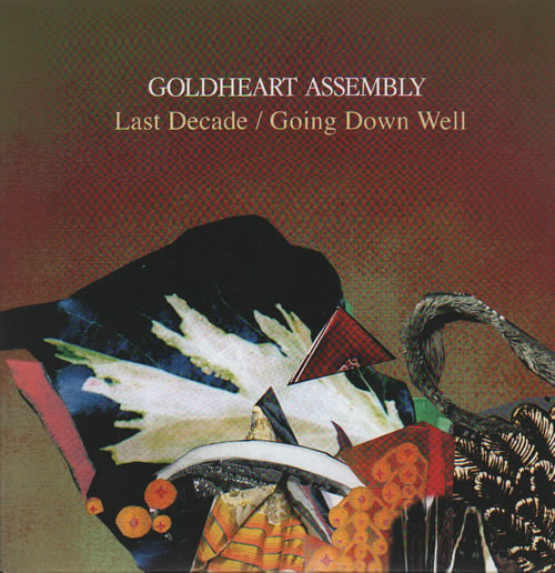 Goldheart Assembly Last Decade 7" vinyl single (7 inch record / 45) UK GOX07LA635027