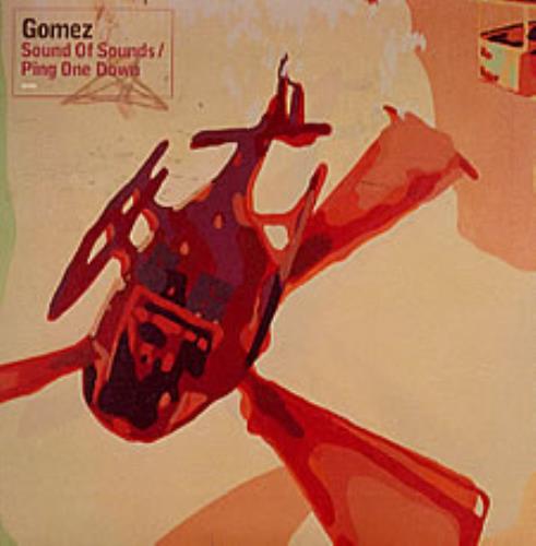 Gomez Sound Of Sounds/Ping One Down 7" vinyl single (7 inch record / 45) UK GMZ07SO216403
