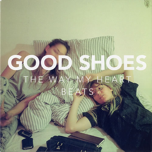 Good Shoes The Way My Heart Beats 7" vinyl single (7 inch record / 45) UK GBX07TH504314