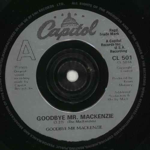 Goodbye Mr. Mackenzie Goodbye Mr Mackenzie 7" vinyl single (7 inch record / 45) UK GMR07GO105512