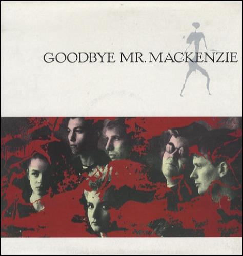 Goodbye Mr. Mackenzie Goodbye Mr Mackenzie 12" vinyl single (12 inch record / Maxi-single) UK GMR12GO109291