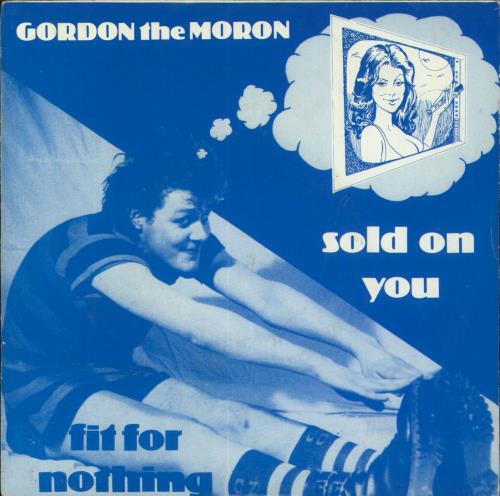 Gordon The Moron Fit For Nothing 7" vinyl single (7 inch record / 45) UK 5-W07FI814784