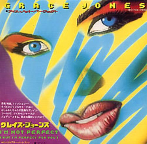Grace Jones I'm Not Perfect (But I'm Perfect For You) 7" vinyl single (7 inch record / 45) Japanese GJO07IM270125