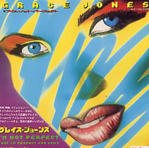 Grace Jones I'm Not Perfect (But I'm Perfect For You) 7" vinyl single (7 inch record / 45) Japanese GJO07IM272218