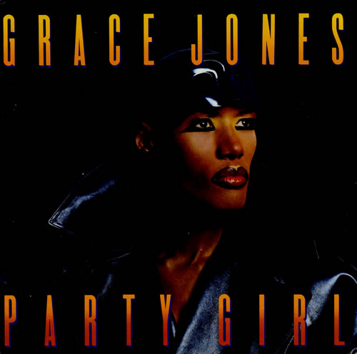 Grace Jones Party Girl 7" vinyl single (7 inch record / 45) UK GJO07PA150624