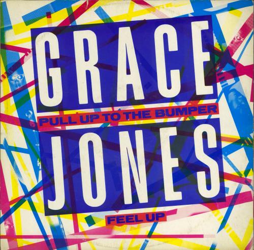 Grace Jones Pull Up To The Bumper - Picture Sleeve 12" vinyl single (12 inch record / Maxi-single) UK GJO12PU680493