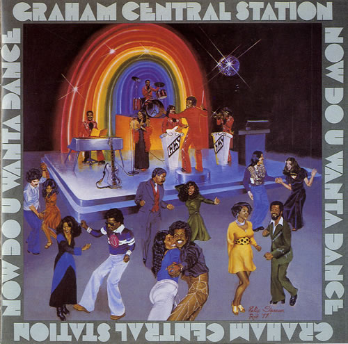 Graham Central Station Now Do U Wanta Dance CD album (CDLP) Japanese LGGCDNO541208