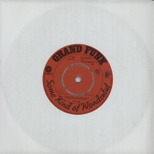 Grand Funk Railroad Some Kind Of Wonderful 7" vinyl single (7 inch record / 45) UK GFR07SO573635