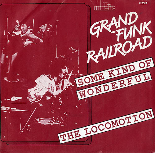 Grand Funk Railroad Some Kind Of Wonderful 7" vinyl single (7 inch record / 45) Dutch GFR07SO629084