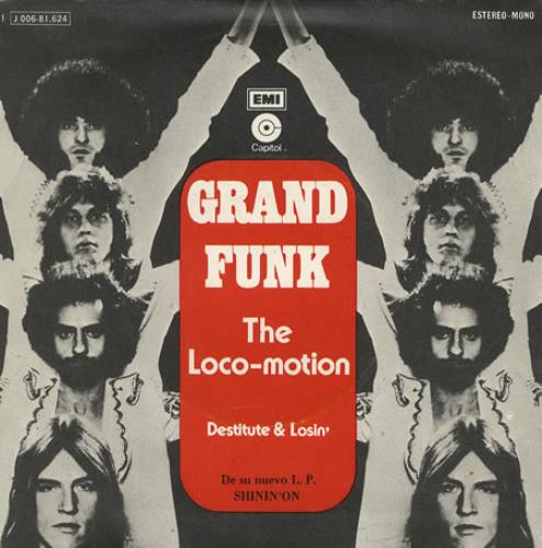 Grand Funk Railroad The Loco-motion 7" vinyl single (7 inch record / 45) Spanish GFR07TH415067